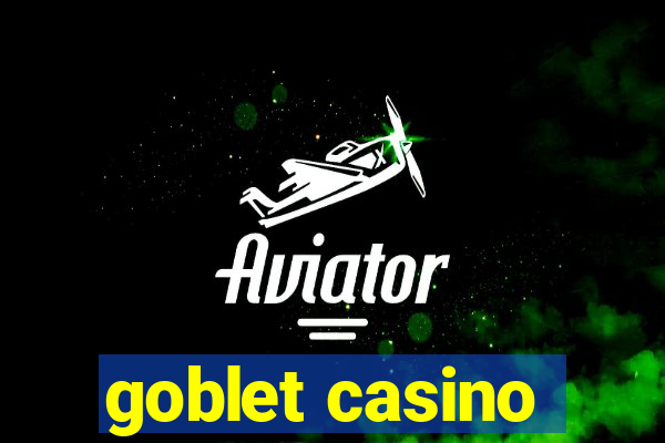 goblet casino